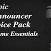 Epic Announcer Voice Pack - Gaming Essentials