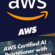 AWS Certified AI Practitioner with 10 Practice Exams