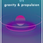 Gravity & Propulsion
