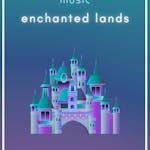 Enchanted Lands