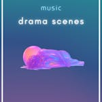 Drama Scenes