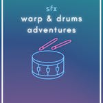 Warp & Drums Adventures