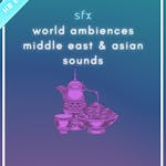 World Ambiences: Middle East & Asian Sounds