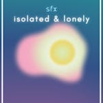 Isolated & Lonely