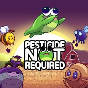 Pesticide Not Required