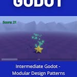 Intermediate Godot - Modular Design Patterns