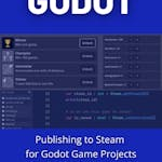Publishing to Steam for Godot Game Projects