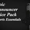 Epic Announcer Voice Pack - Sports Essentials