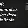 Epic Announcer Voice Pack - Epic Words