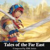 Tales Of The Far East