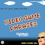Video Game Phrases Vol 1