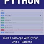 Build a SaaS App with Python - Unit 1 - Backend