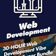 30-HOUR Web Development Vibe Coding Super Bundle