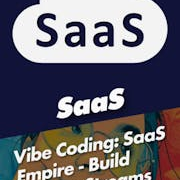 Vibe Coding: SaaS Empire - Build Income Streams