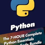 The 7-HOUR Complete Python Essentials Learn to Code Bundle