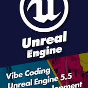 Vibe Coding Unreal Engine 5.5 Game Development