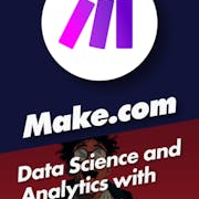 Data Science and Analytics with Make.com
