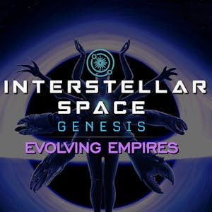 Interstellar Space: Genesis - Evolving Empires