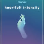 Heartfelt Intensity