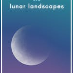 Lunar Landscapes