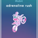 Adrenaline Rush