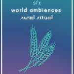 World Ambiences: Rural Ritual