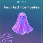Haunted Harmonies
