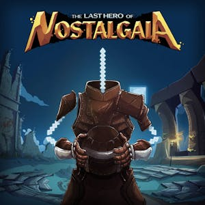 The Last Hero of Nostalgaia