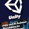 Unity and AI Assistant Foundations for Absolute Beginners 