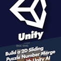 Build a 2D Sliding Puzzle Number Merge Game with Unity AI 