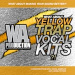 Yellow Trap Vocal Kits