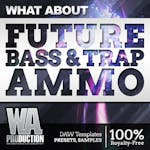 Future Bass & Trap Ammo