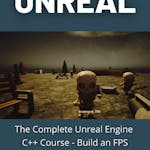 The Complete Unreal Engine C++ Course - Build an FPS