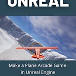 Make a Plane Arcade Game in Unreal Engine