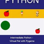 Intermediate Python - Virtual Pet with Pygame