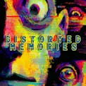 DISTORTED MEMORIES