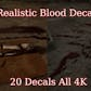 Realistic Blood Decals