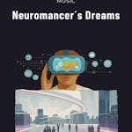 Neuromancer's Dreams