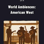 World Ambiences: American West