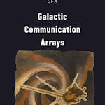 Galactic Communication Arrays