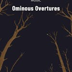 Ominous Overtures