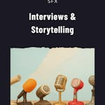Interviews & Storytelling