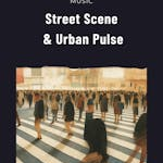 Street Scene & Urban Pulse