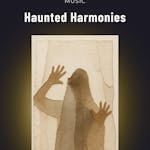 Haunted Harmonies