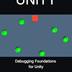 Debugging Foundations for Unity