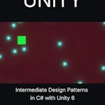 Intermediate Design Patterns in C# with Unity 6