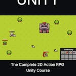 The Complete 2D Action RPG Unity Course