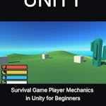 Survival Game Player Mechanics in Unity for Beginners