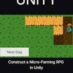 Construct a Micro-Farming RPG in Unity