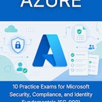 10 Practice Exams for Microsoft Security, Compliance, and Identity Fundamentals (SC-900)